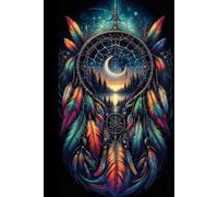Dream Catcher Diary, Catcher Twelve: A Notebook for Dreamers & Free Spirits, Dream Catcher Journal Capture Your Thoughts, Dreams & Inspirations