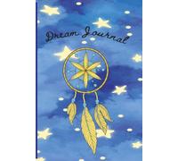 Dream Catcher Dream Journal: Daily Dream Log Notebook | Dream Tracker | Great Gift