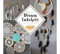Dream Catchers: Homemade Mobiles, Wall Hangings, and Jewelry
