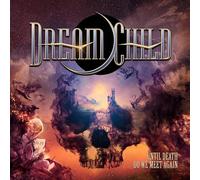 Dream Child - Until Death Do We Meet Again