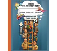 Dream Composition Notebook For Student, School, College, Office, Work, Collegded Ruled Goal notes Journal|Gifts for pupils, Students, Teachers: Students, Teachers110 pages 7.5 x 9.25 inch