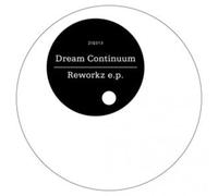 Dream Continuum - Reworkz Ep [Vinyl Maxi-Single] [VINYL]
