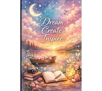 Dream. Create. Inspire