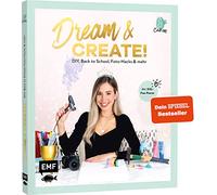 Dream & Create mit Cali Kessy: DIY, Back to School, Foto-Hacks und mehr - Mit XXL-Fan-Poster vom erfolgreichen YouTube-Star