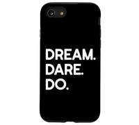 Dream. Dare. Do. Case for iPhone SE (2020) / 7/8