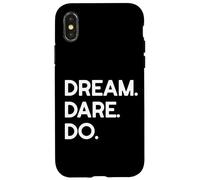 Dream. Dare. Do. Case for iPhone X/XS