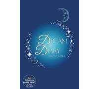 Dream Diary: Nightly Notes | 100 Writing Prompts & Dream Decoder BONUS at WildCutt.com | Lined, decorated diary pages featuring moon, clouds, and ... cover | Large print | Wide Ruled | 6 x 9 in.