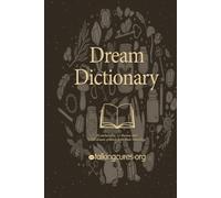 Dream Dictionary: 20 archetypes, 12 themes and 1150 dream symbols and their meanings (Dream Trilogy)