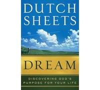Dream: Discovering God's Purpose for Your Life
