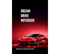 Dream Drive Notebook - Red Edition: Make It Unforgettable | 6x9 | Lined Journal | 120 Pages