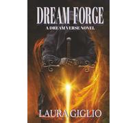 Dream Forge: A Dream Verse Novel (The Dream Verse Series)
