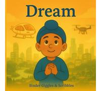 Dream: Futuristic Stories for Punjabi Sikh Kids About Imagination and Hope