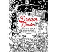 Dream Garden Coloring BooK: Adults Coloring Book Doodle Flower and Animals to color