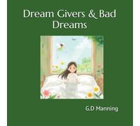 Dream Givers & Bad Dreams