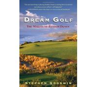 Dream Golf: The Making of Bandon Dunes