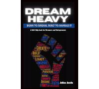 Dream Heavy: Born To Dream. Built To Handle It