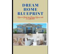 Dream Home Blueprint: How to Build the Perfect House with an Architect
