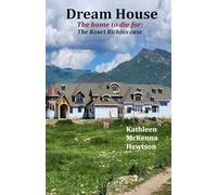 Dream House: The home to die for: The Kouri Richins Case