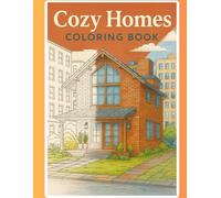 Dream Houses & Cozy Interiors Coloring Book for Adults: Relaxing Home Designs, Modern Architecture, and Interior Scenes for Stress Relief and Creativity