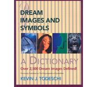 Dream Images And Symbols: A Dictionary (Creative Breakthroughs Books)
