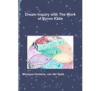 Dream Inquiry with The Work of Byron Katie