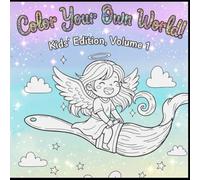 DREAM IT, DRAW IT, COLOR IT!: Kids' Edition, Volume 1