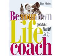 Dream It! Plan It! Do It!: Be Your Own Life Coach