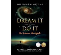 Dream It to Do It: The Science and the Magic
