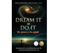Dream It to Do It: The Science and the Magic