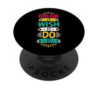 Dream It Wish It Do It | Colorful Motivational PopSockets Adhesive PopGrip