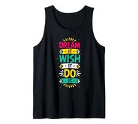 Dream It Wish It Do It | Colorful Motivational Tank Top