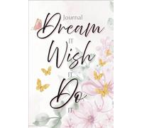 Dream IT Wish IT Do It Joural: A 30-Day Guide to Build Mindfulness, Gratitude, and Daily Wellness Habits - Pink