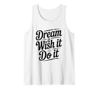 Dream It Wish It Do It Motivational Quote Tank Top