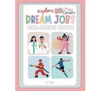 Dream Jobs Coloring Books for Kids: Dream Big and Color Even Bigger!