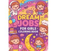 Dream Jobs for Girls Coloring Book: Fun and Inspiring Coloring Pages of Kawaii Careers for Creative Girls Ages 4-8