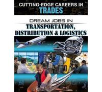 Dream Jobs Transportation Distribution and Logistics