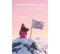 Dream Journal 2026: A Faith Based Notebook for Dreams Prayers and Personal Reflection