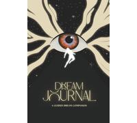 Dream Journal: A Guided Companion to Remember, Reflect & Explore Your Dreams