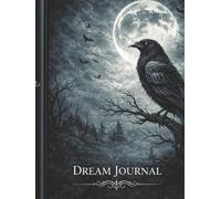 Dream Journal A Guided Hardcover Notebook for Recording, Reflecting, and Remembering Dreams: An Elegant Guided Dream Log with Space for Symbols, Emotions, and Patterns