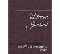 Dream Journal: An Official Dreamer's Diary