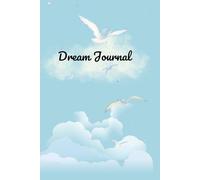 Dream Journal: Capture & Reflect Your Dreams - Daily Notebook for Mindfulness & Creativity