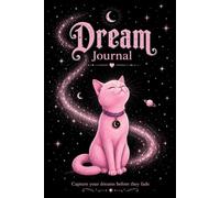 Dream Journal: Capture Your Dreams, Discover Your Inner Magic