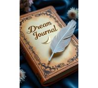Dream Journal for Exploring Night Visions, Hidden Thoughts, and Inner Worlds