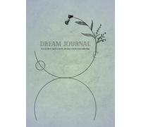 Dream journal: For restless and esoteric dreams worth remembering