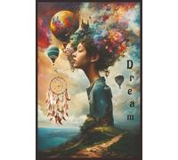 Dream: Journal for your Hopes, Goals, and Wildest Wishes. 6x9 inches | 110 pages