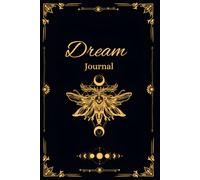 Dream Journal: Guided Dream Diary for Women & Men - Record & Interpret the Hidden Meanings in Your Dreams - 60 Dreams Total