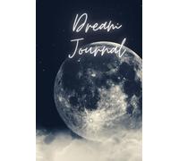 Dream Journal: Guided Dream Notebook-What Happened-Interpretation-People-Places
