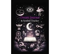 Dream Journal: Guided Pages for Dream Reflection and Symbol Exploration