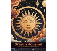 Dream Journal: Log Your Dreams, Track Lucid Attempts, Record Sleep Reflections, Monthly Progress & Sketches