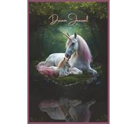 Dream Journal Notebook: A Guided Dream Record Book with Simple Prompts to Capture and Analyze Dreams, Track Patterns and Explore Their Interpretations | Unicorn Themed | For Teens, Women and Men